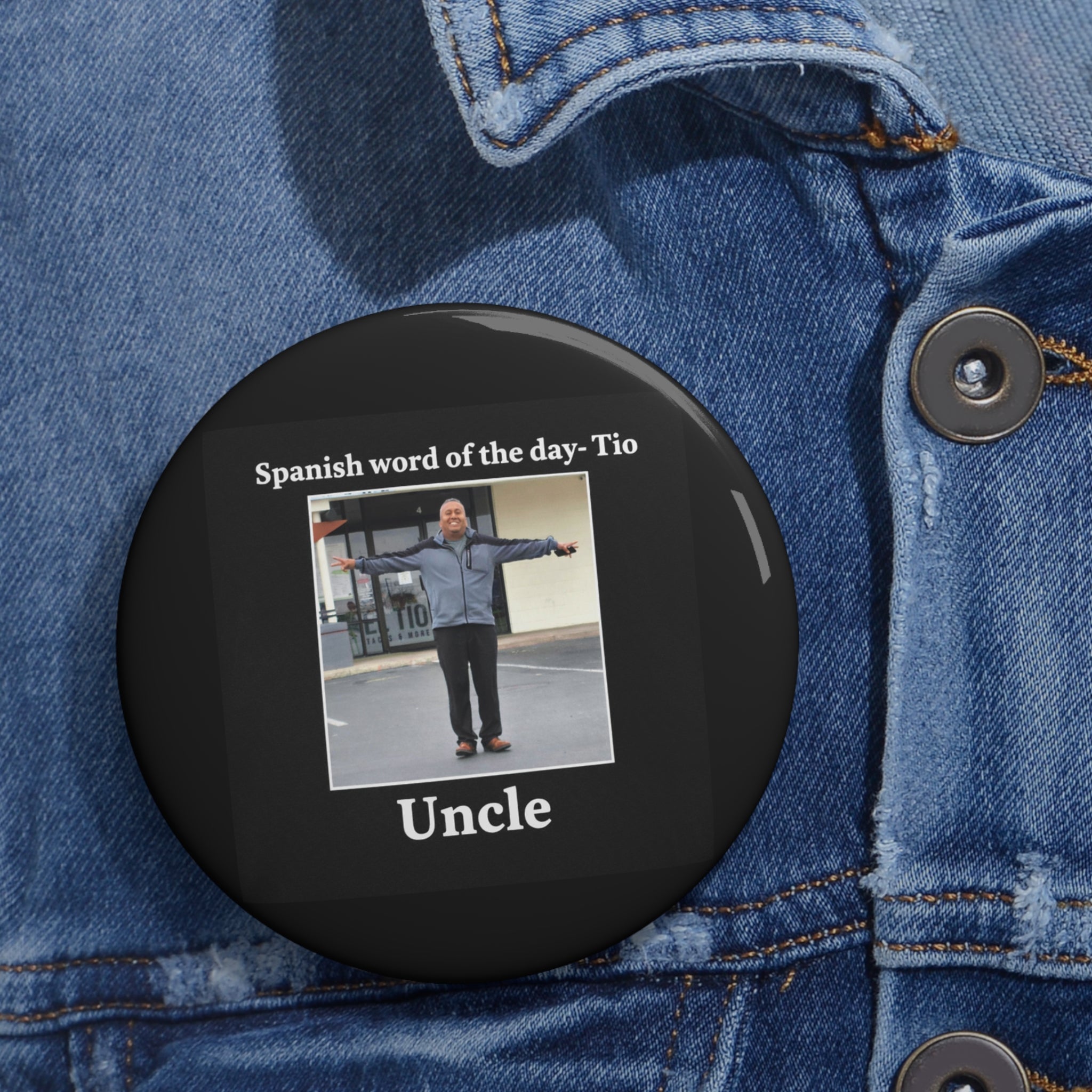 Uncle Meme Pin Button — Funny 'Spanish word of the day: Tio' Novelty Lapel Pin