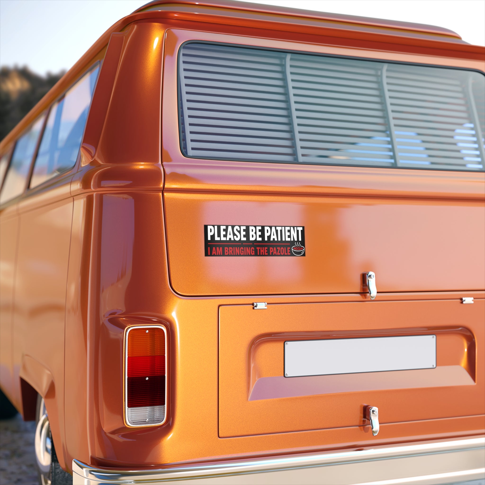 Bumper Sticker — “Please Be Patient, I Am Bringing the Pozole” Funny Foodie Car Decal