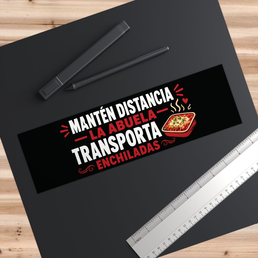 Bumper Sticker – "Mantén Distancia La Abuela Transporta Enchiladas" Funny Spanish Car Decal